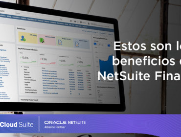 Estos son los beneficios de NetSuite Financial
