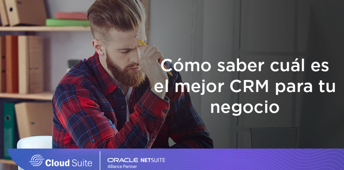 Cómo saber cuál es el mejor CRM para mi negocio