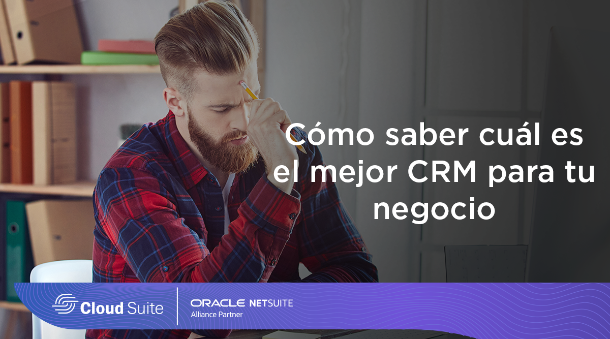 Cómo saber cuál es el mejor CRM para mi negocio