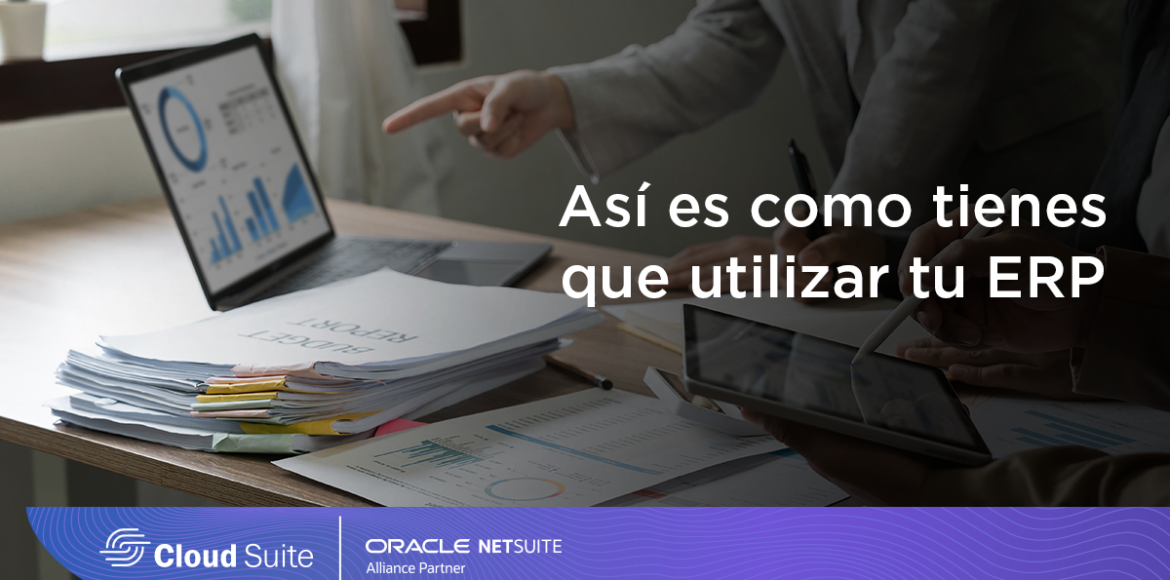 Así es como tienes que utilizar tu ERP copia