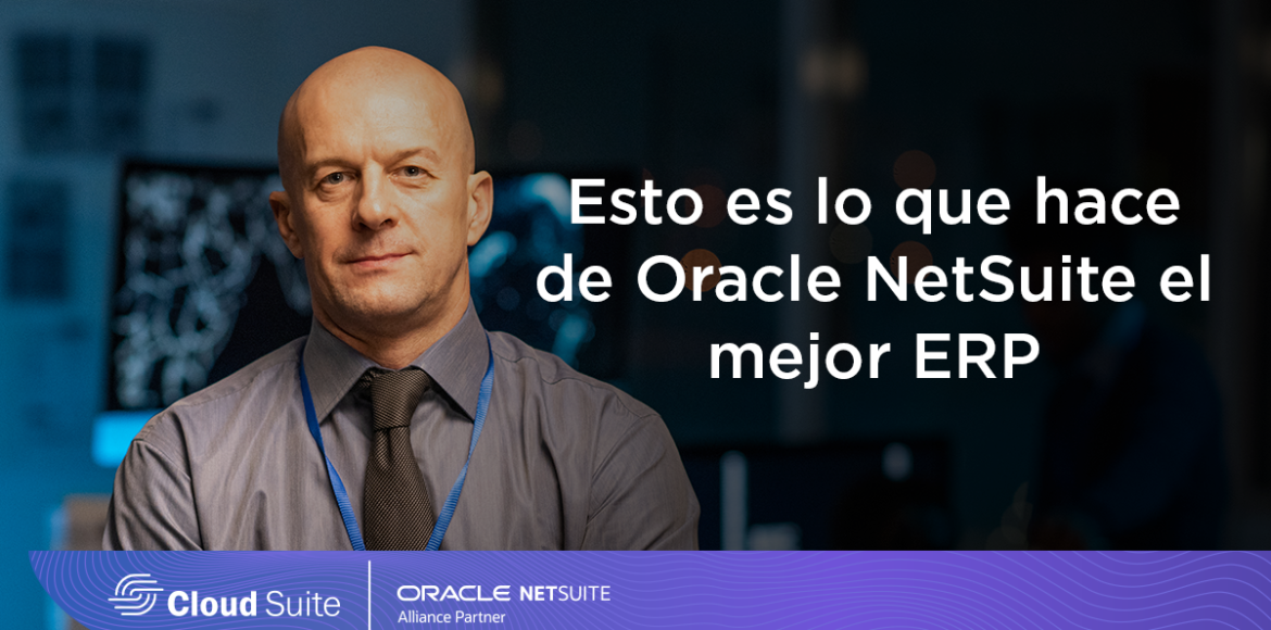 Esto es lo que hace de Oracle NetSuite el mejor ERP