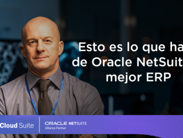 Esto es lo que hace de Oracle NetSuite el mejor ERP